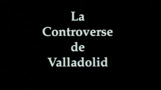 La Controverse de Valladolid  (1992)