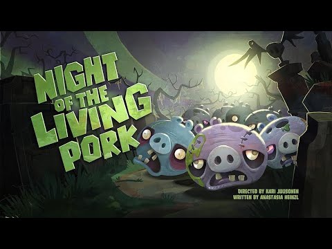 Angry Birds Toons - S1 E33 - Night Of The Living Pork