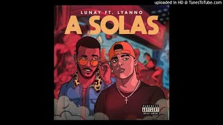 Lunay &amp; Lyanno - A Solas