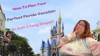 How To Plan Your PERFECT Florida Vacation in Just 3 EASY STEPS!!!