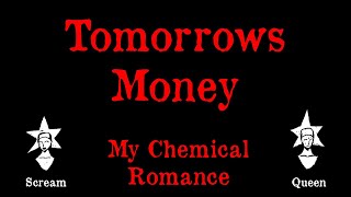 My Chemical Romance - Tomorrow&#39;s Money - Karaoke