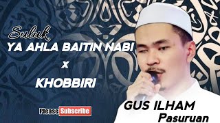 Download lagu SULUK YA AHLA BAITIN NABI X KHOBBIRI | GUS ILHAM PASURUAN mp3
