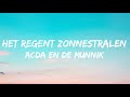 Acda & De Munnink - Het Regent Zonnestralen (Songtekst/Lyrics)
