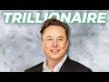 How Elon Musk Became The World S First Trillionaire