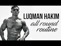 Luqman Hakim Zaheruddin (Heavyweight) - All Round Workout