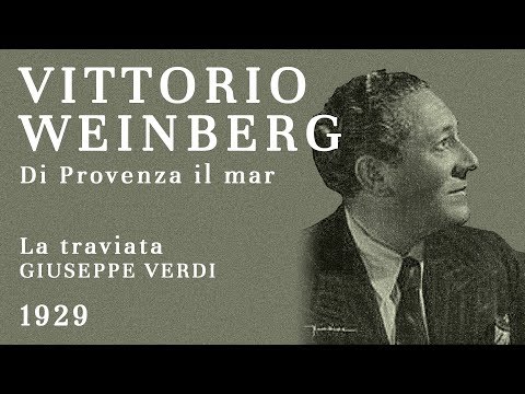 Vittorio (Chaim) Weinberg - La traviata: Di Provenza il mar - 1929