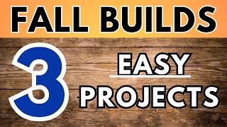 3 Fall Budget Friendly Beginner Woodworking Builds