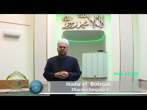 Hadis ef. Bošnjak: "Iftarska besjeda 4"