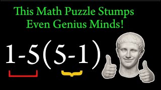 This Math Puzzle Stumps Even Genius Minds!