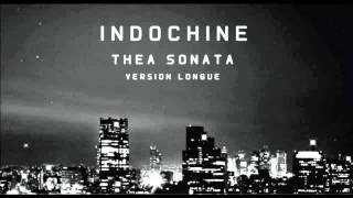 Indochine - Thea Sonata (Version Longue)