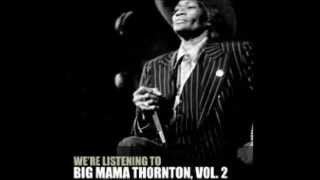 Big Mama Thornton  -  Willie Mae's Blues