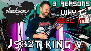 Video thumbnail for Jackson Js32T King V - 3 Reasons why I sell it! by Steven Perrone