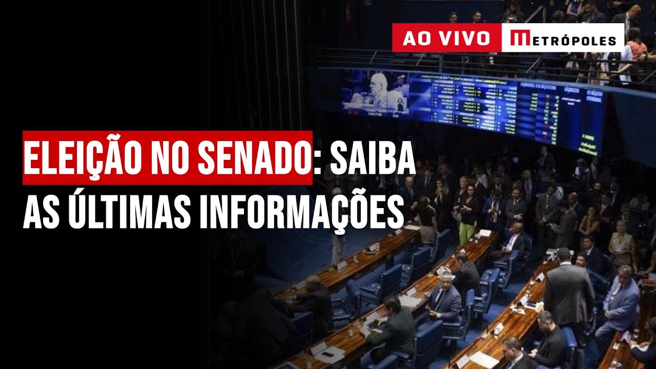 Eleição no Senado: saiba as últimas informações