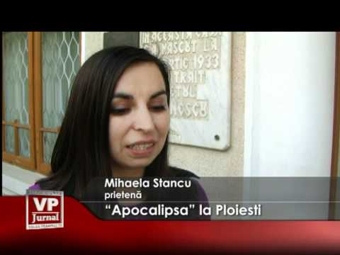 “Apocalipsa” la Ploieşti