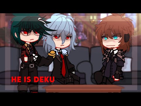 &ldquo;He is Deku&rdquo; | Villain Deku Au | Gacha meme | Read desc