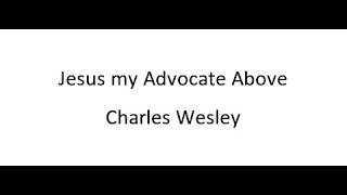 Jesu, My Advocate Above