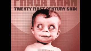 Praga Khan - Begin To Move