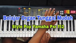 Download lagu Tutorial Keyboard Organ Tunggal Lagu Pop (Yamaha Psr f52) mp3 Download lagu Tutorial Keyboard Organ Tunggal Lagu Pop (Yamaha Psr f52) mp3