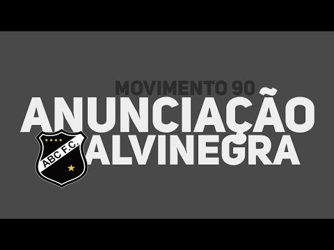 ANUNCIAÇÃO ALVINEGRA - Movimento 90 (ABC)