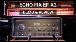 Video thumbnail for Echo Fix EF-X2 Demo & Review by Alec Brits
