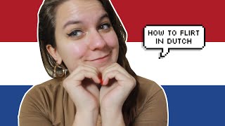 How to flirt in Dutch