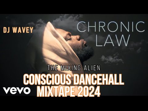 CLEAN CONSCIOUS DANCEHALL MIXTAPE  {2024} CHRONIC LAW MASICKA POPCAAN AI MILLY JAHSHII {DJ WAVEY}