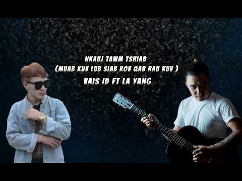 Vais ID [ Muab kuv lub siab rov qab rau kuv ] FT. La yang nkauj tawm tshiab 2024 ❤️