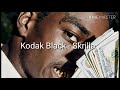 Kodak Black Skrilla Lyrics