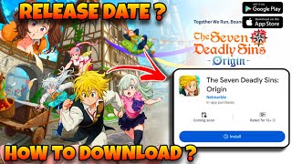 Seven Deadly Sins Origin Global Release Date 🤩| How To Download Seven Deadly Sins Origin Mobile 🤩