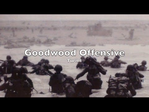 Atlantic Wall - Goodwood Offensive - Turn 1a