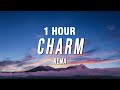 [1 HOUR] Rema - Charm (Lyrics)