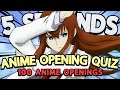 ANIME OPENING QUIZ (EASY) - 100 QUICK FIRE ANIME OPENINGS