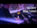 'Goodbye' SOLO PIANO Composed and performed by Brian Turner. Track #4 on Ascension album.