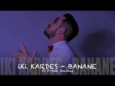 iKi Kardeş - Bana ne ( DJ F-ONE mashup )