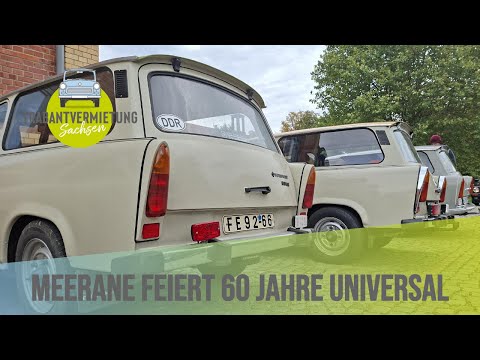 Meerane & Zwickau feiern 60 Jahre Trabant 601 Universal 1965 - 2025