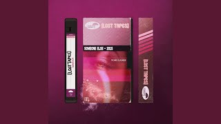 Someone Else (Lost Tapes 2015)