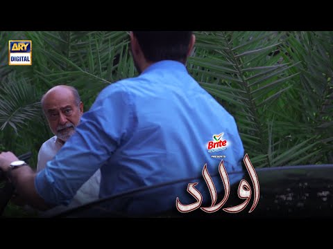 Aulaad Episode 16 - Presented by Brite Tonight at 8:00 PM only on ARY Digital