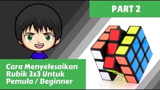 Download lagu Cara Menyelesaikan Rubik 3x3 untuk pemula Part 2 mp3
