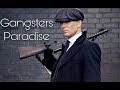 Gangsters Paradise Peaky Blinders