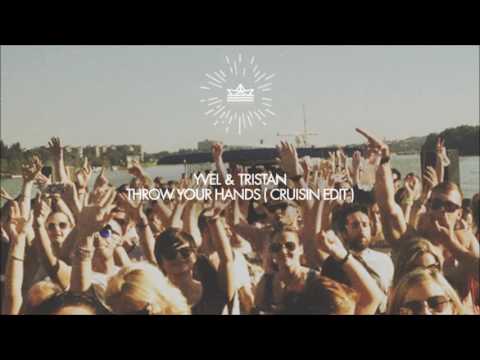 Yvel & Tristan - Throw Your Hands (Cruisin edit)