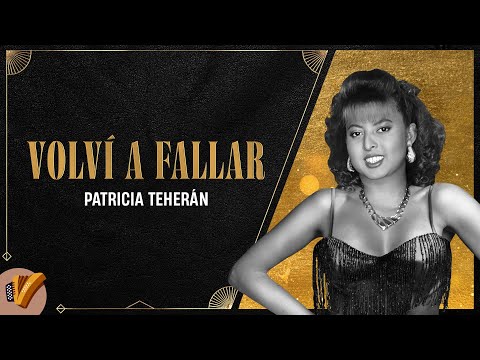 Volví A Fallar, Patricia Teherán - Vídeo Oficial