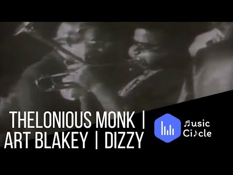 Thelonious Monk | Art Blakey | Dizzy Gillespie | Rare Footage
