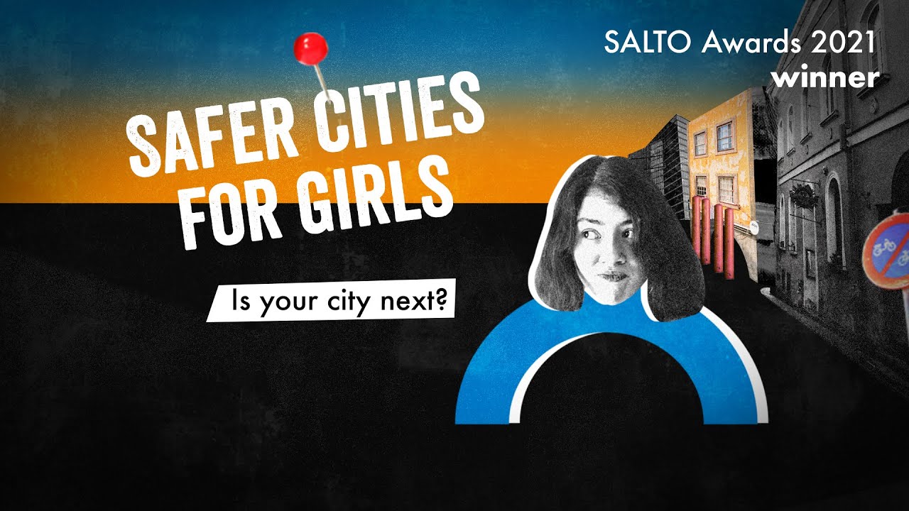 SALTO Awards 2021 Winner - Safer Cities for Girls in Belgium and Spain