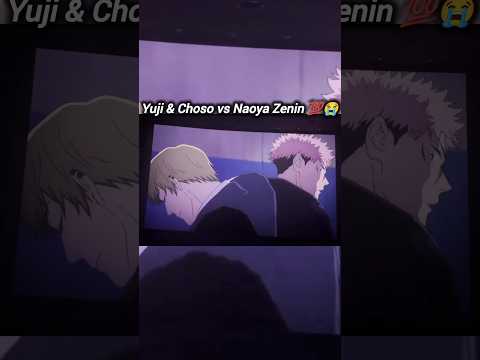yuji & choso vs naoya zenin /Jjk  Execution movie #anime #jjk #yuji #choso #naoya