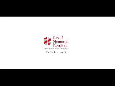 B&B Memorial Hospital- Thrikkakara