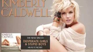 Kimberly Caldwell - Desperate Girls &amp; Stupid Boys (Single)