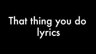 Busted That thing you do lyrics