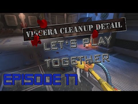 Let's Play Together: Viscera Cleanup Detail - Episode 17: Incubation Emergency