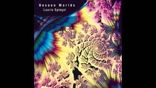 Laurie Spiegel - Unseen Worlds (Full Album)