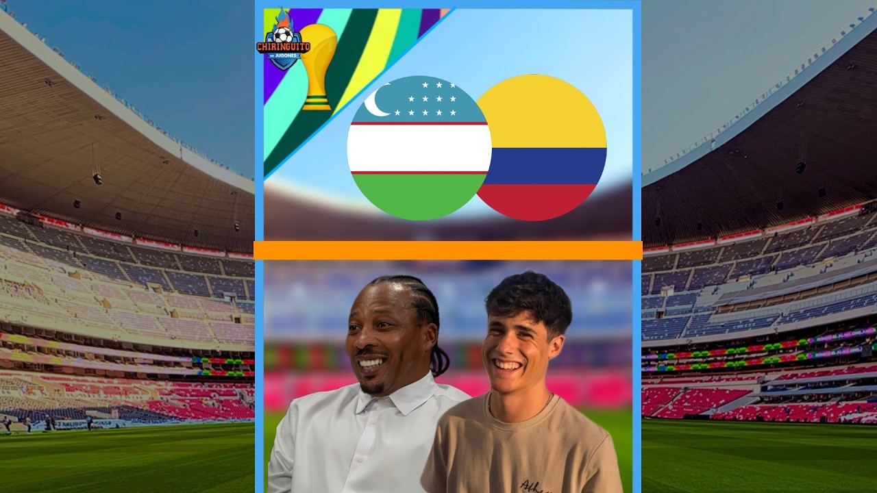 ⚽️ VERSIÓN VERTICAL | UZBEKISTÁN VS COLOMBIA | MUNDIAL 2026 | CHIRINGUITO LIVE